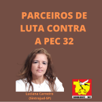 Diretora do Sintrajud-SP elogia atuação do SINDIJUFE-MT e diz que trabalhadores têm chance total de derrotar a PEC 32, mas faz recomendações