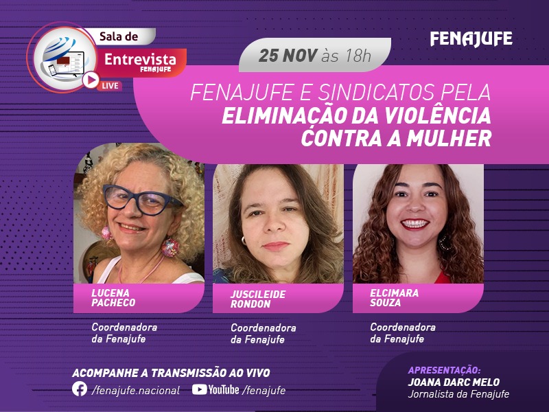 Fenajufe realiza Live especial pelo fim da violência de gênero  nesta quinta-feira (25)