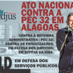 Centrais e servidores realizarão Ato Nacional contra PEC 32 em Alagoas neste sábado (11)