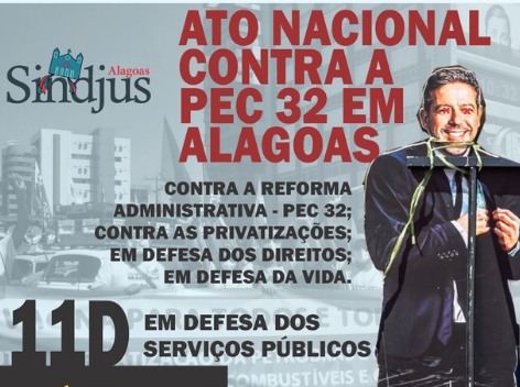 Centrais e servidores realizarão Ato Nacional contra PEC 32 em Alagoas neste sábado (11)