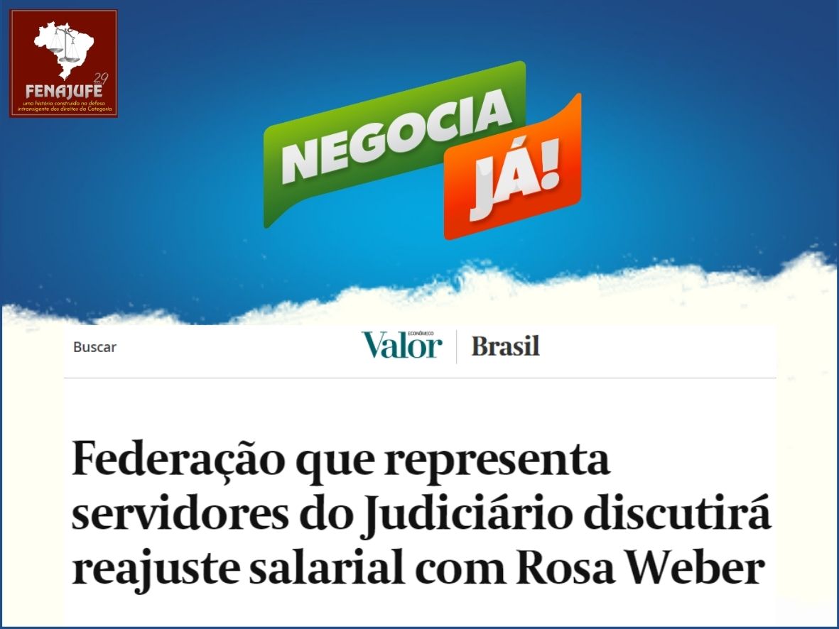 Reunião da Fenajufe com Rosa Weber nesta quinta (20) repercute na imprensa; veja