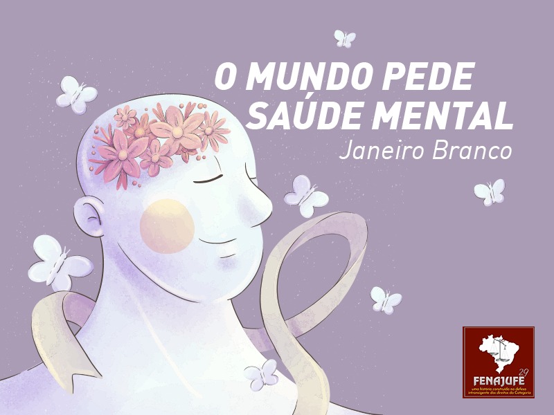 Janeiro Branco: cuidar da saúde mental é cuidar da vida