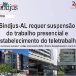 Sindjus-AL requer suspensão dos trabalhos presenciais e restabelecimento imediato do teletrabalho