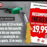 Gasolina bate R$ 10 no Brasil; Assembleia do Sintrajufe/RS reafirma luta por reposição, com ato e paralisação na próxima quarta, 16 de março