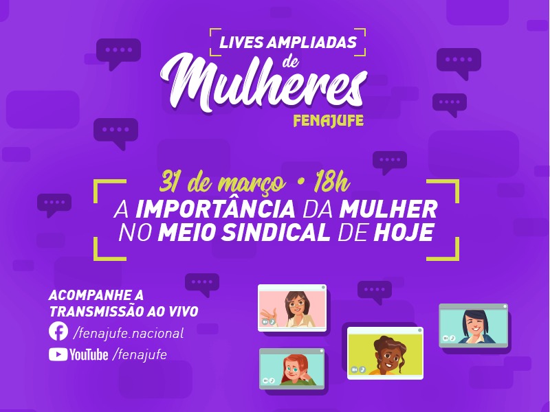 Fenajufe realiza penúltima edição das lives ampliadas de mulheres nesta quinta-feira (31)