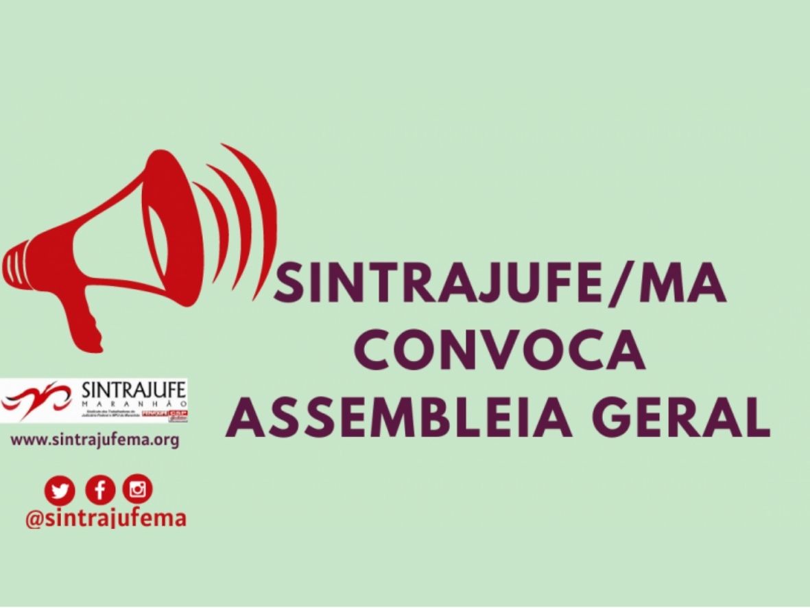 Reajuste: Sintrajufe convoca Assembleia para deliberar mobilização e outros assuntos