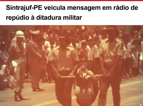 Sintrajuf-PE veicula mensagem em rádio de repúdio à ditadura militar