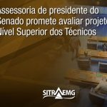 Assessoria de presidente do Senado promete avaliar projeto do Nível Superior dos Técnicos
