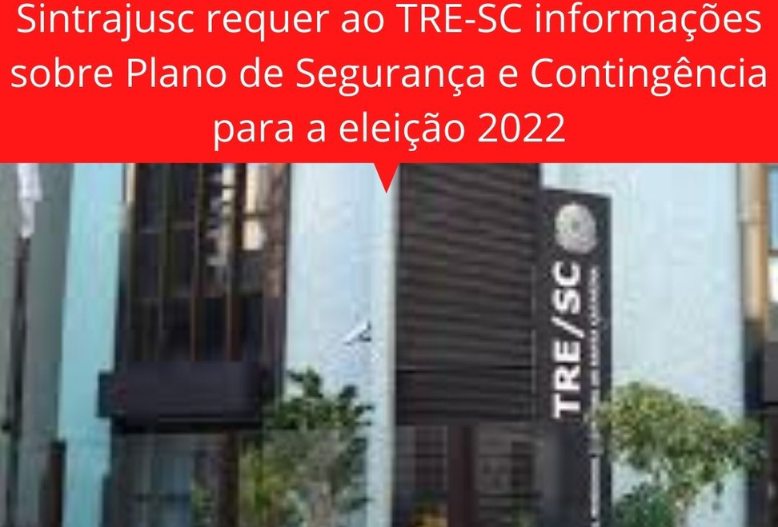 Sintrajusc requer ao TRE-SC informações sobre Plano de Segurança e Contingência para a eleição 2022