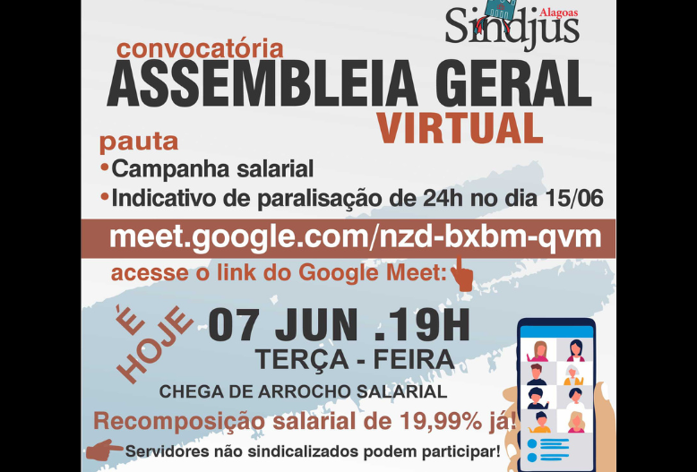 Nesta terça (07), Sindjus-AL realiza assembleia geral virtual com indicativo de paralisação pela recomposição salarial. Participe!