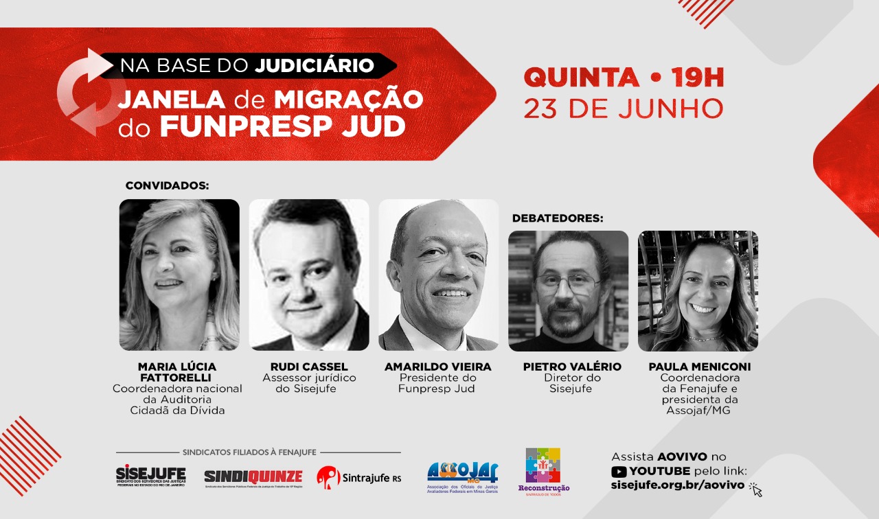 Janela de migração do Funpresp será tema de live conjunta de Sisejufe, Sintrajufe/RS, Sindiquinze com entidades e coletivos parceiros