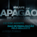 Sisejufe convoca categoria para apagão do Judiciário pelo reajuste nos dias 2 e 3 de agosto