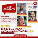 Sintrajufe promove live sobre Funpresp-Jud e aposentadoria nesta quinta-feira, 7, às 19h30: participe e tire dúvidas sobre o assunto