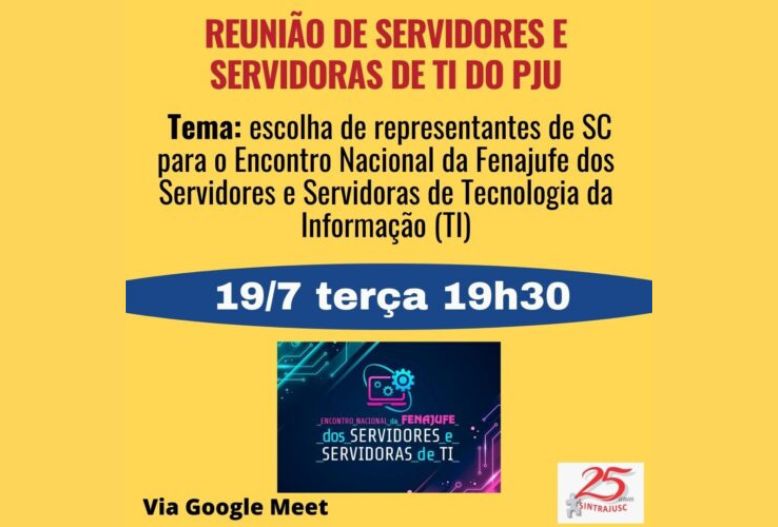 Reunião do Sintrajusc dia 19 escolhe representantes de SC para Encontro Nacional dos Servidores e Servidoras de TI