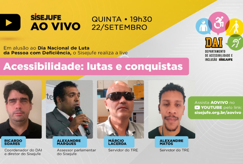 “Acessibilidade: lutas e conquistas”. Em alusão ao Dia Nacional de Luta da Pessoa com Deficiência, o Sisejufe realiza live sobre o tema no dia 22/09 às 19:30h