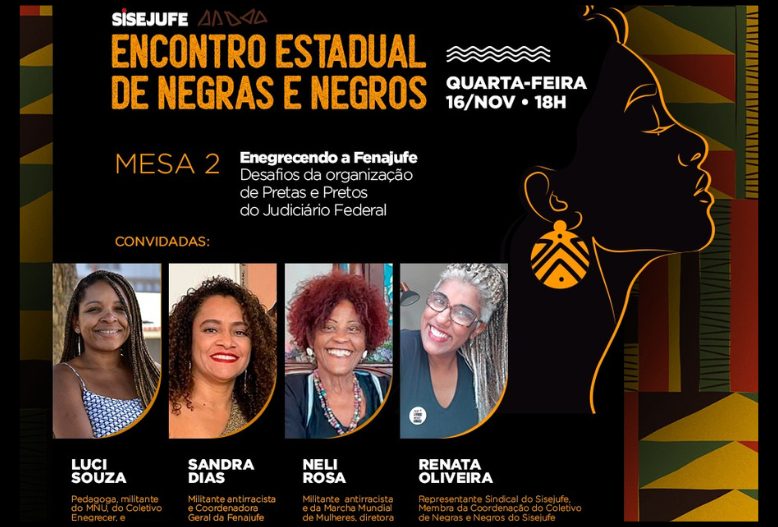 É hoje: Encontro Estadual de Negras e Negros do Sisejufe acontece nesta quarta-feira, 16/11. Participe!  