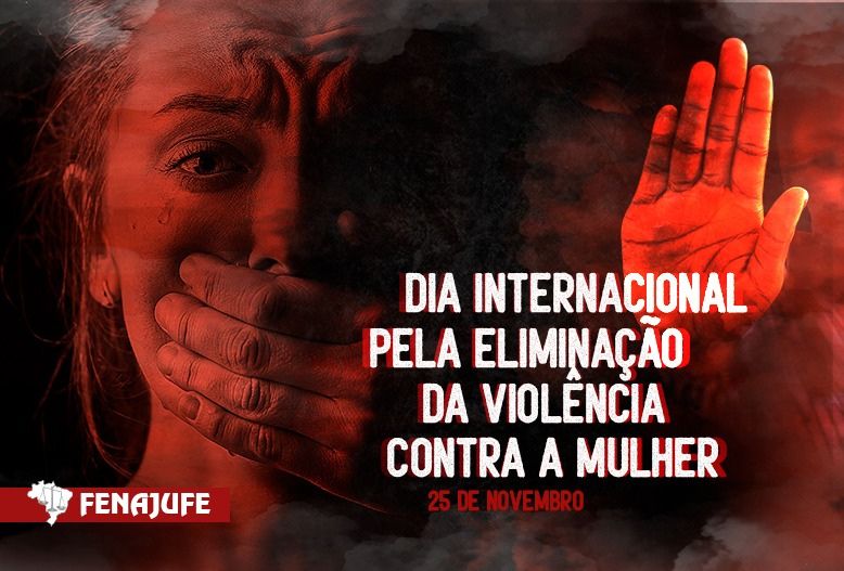 25 de novembro: alerta para o fim da violência contra mulheres em todo o mundo