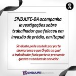 SINDJUFE-BA informa à imprensa que trabalhador falecido após invadir condomínio não era estuprador nem usuário de drogas ilícitas