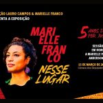 Marielle Franco: Câmara Federal recebe nesta terça-feira (14) exposição sobre o assassinato, legado social e trajetória política de Marielle