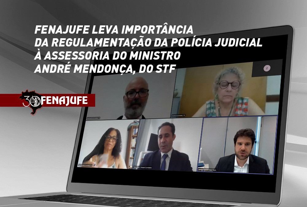 Fenajufe leva importância da regulamentação da polícia judicial à assessoria do ministro André Mendonça, do STF