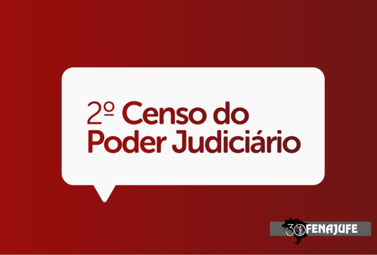 CNJ realiza 2º Censo do Poder Judiciário entre os dias 17 de abril e 17 de maio