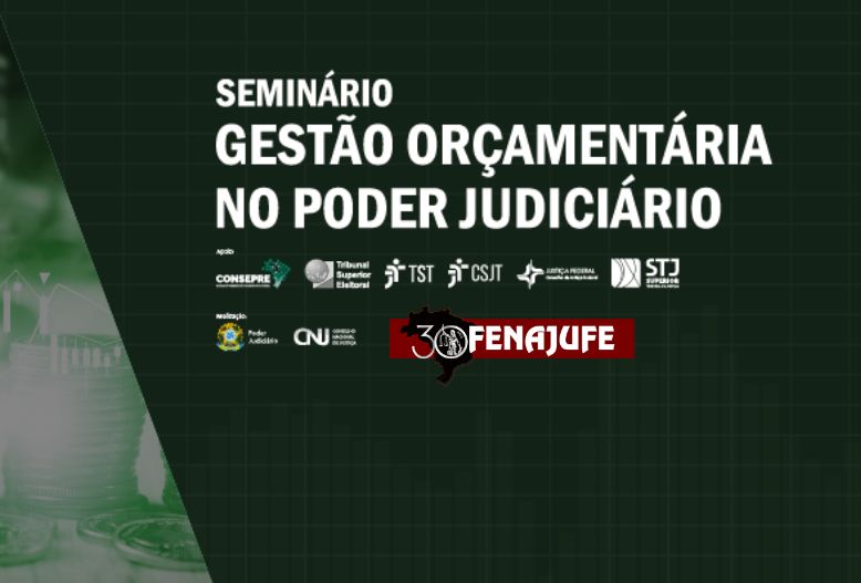 Comitês Gestores: Fenajufe orienta participação dos representantes dos sindicatos em seminário do CNJ sobre gestão orçamentária