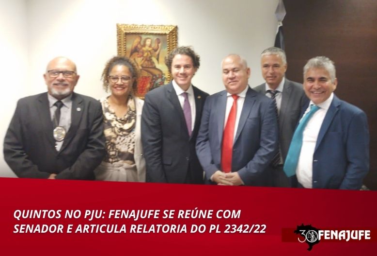 Quintos no PJU: Fenajufe se reúne com senador e articula relatoria do PL 2342/22