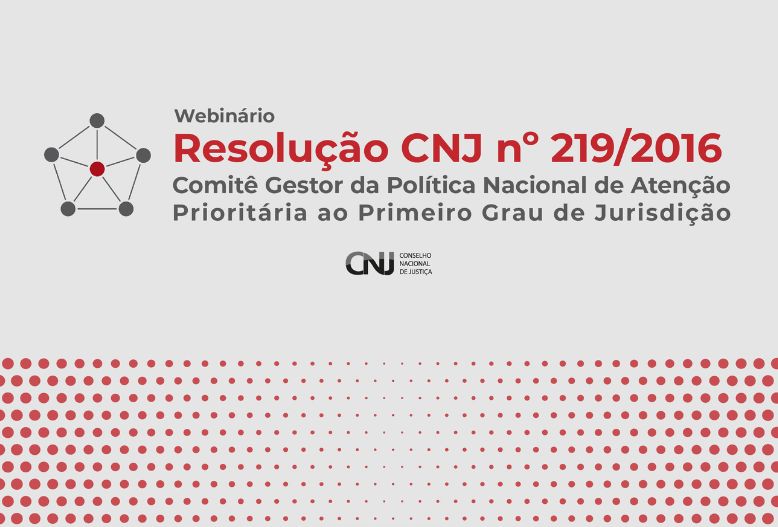 Resolução CNJ nº 219/2016: Fenajufe participa de webinário nos dias 10 e 11