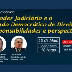 Nesta quarta-feira, 10/5, Sintrajufe/RS promove o debate “Poder Judiciário e o Estado democrático de direito: responsabilidades e perspectivas”