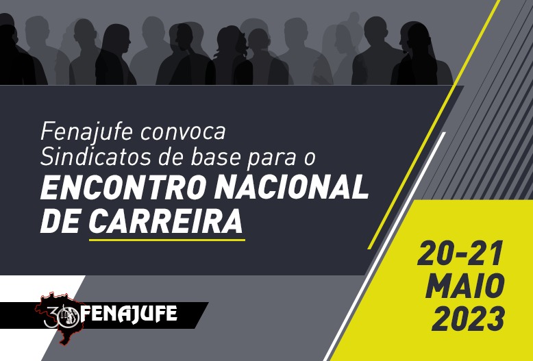 Fenajufe realiza Encontro Nacional de Carreira neste final de semana (20 e 21) 