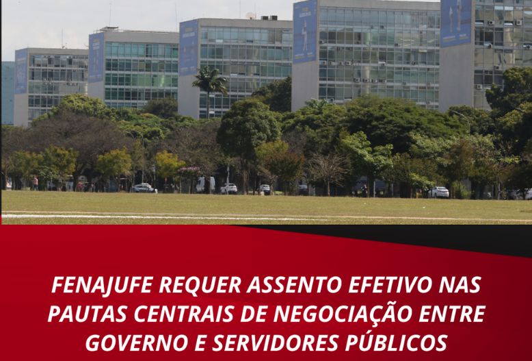 Em ofício ao MGI, Fenajufe requer assento efetivo nas pautas centrais de negociação entre governo e servidores públicos