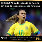Sintrajuf-PE pede redução de horário em dias de jogos da seleção feminina