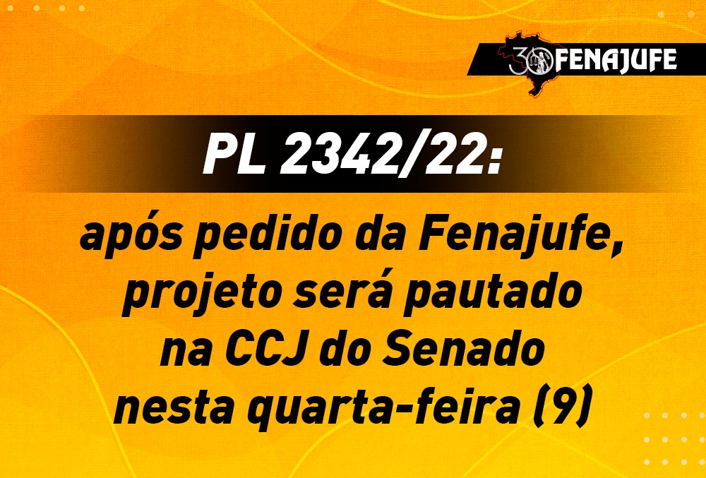 Após pedido da Fenajufe, projeto será pautado na CCJ do Senado nesta quarta-feira (9)