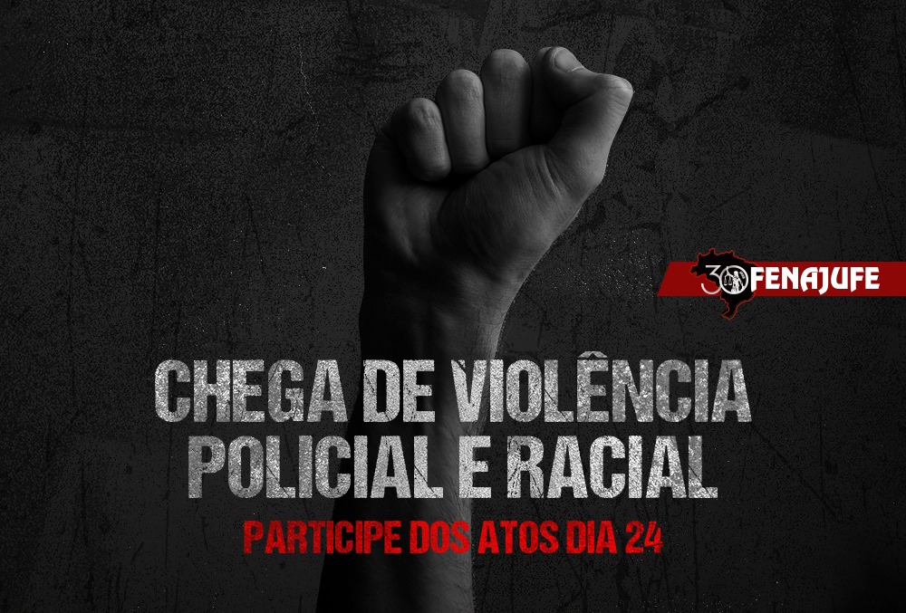 Violência policial e racial: movimentos sociais reagem e convocam ato nacional nesta quinta-feira (24)