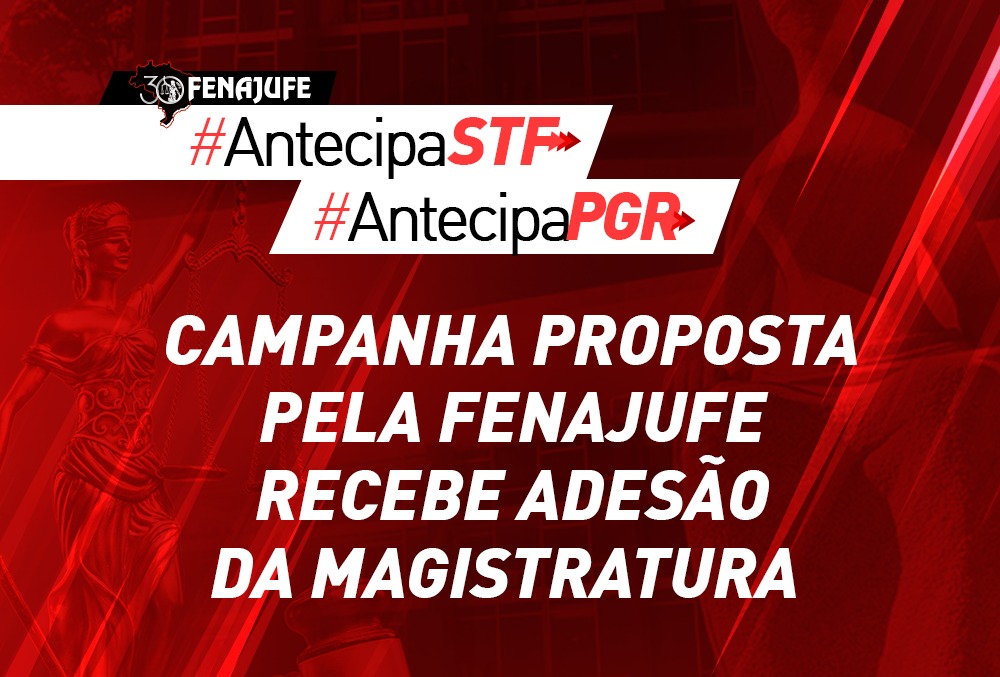 Antecipa STF: campanha proposta pela Fenajufe recebe adesão da magistratura