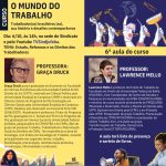 Sexta aula do curso Mundo do Trabalho, organizado pelo Sindjufe-BA, tem a presença da professora Graça Druck e do professor Lawrence Mello
