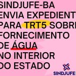Sindjufe-BA solicita ao TRT5 permanência do fornecimento de água mineral em Fórum do interior do estado