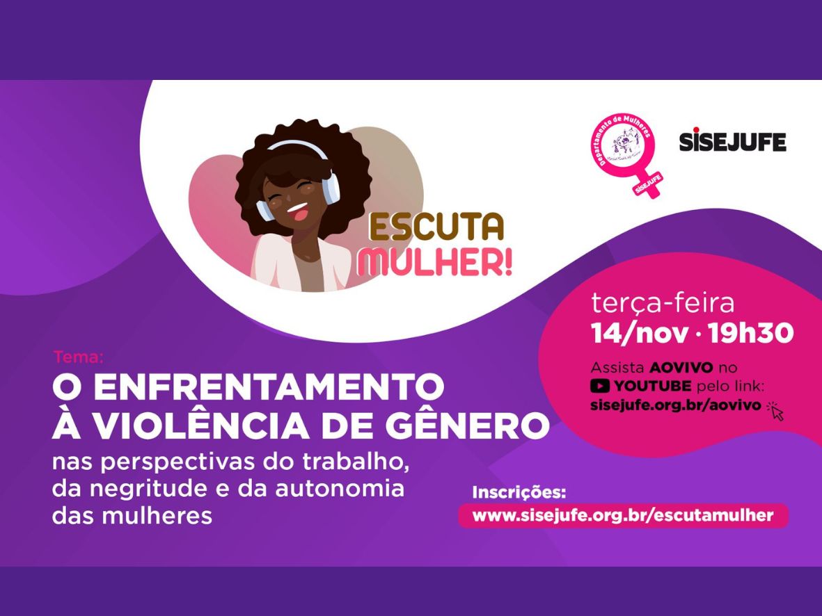 Próximo “Escuta Mulher” terá como tema “O enfrentamento à violência de gênero nas perspectivas do trabalho, da negritude e da autonomia das mulheres”