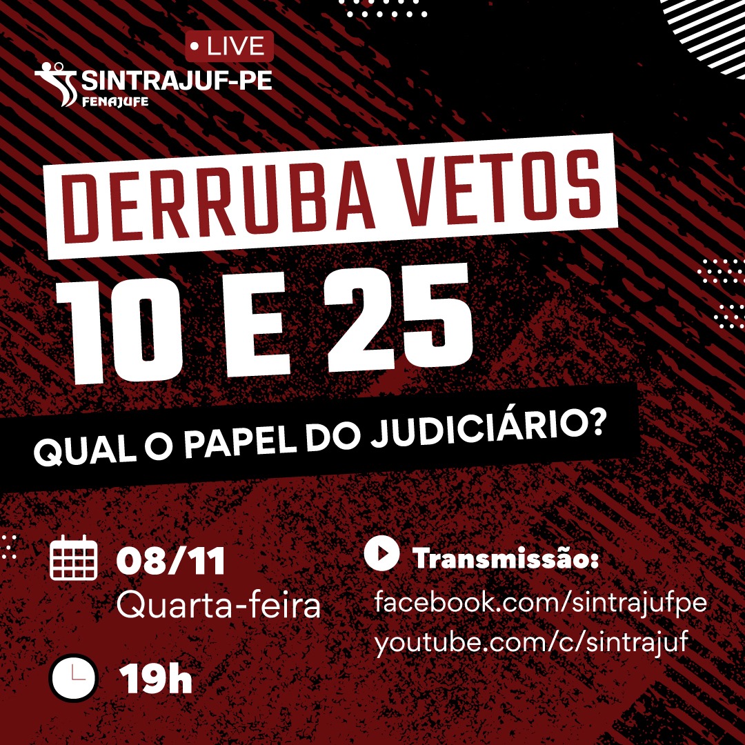 Sintrajuf-PE convida categoria a participar de live sobre derrubada dos Vetos 10 e 25