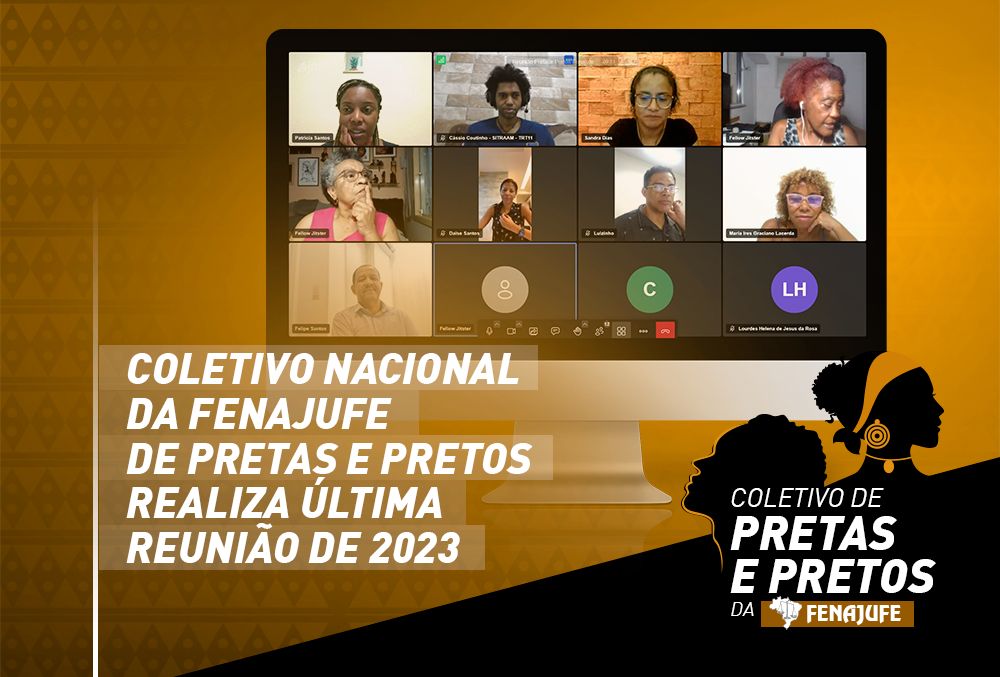 Coletivo Nacional da Fenajufe de Pretas e Pretos realiza última reunião de 2023