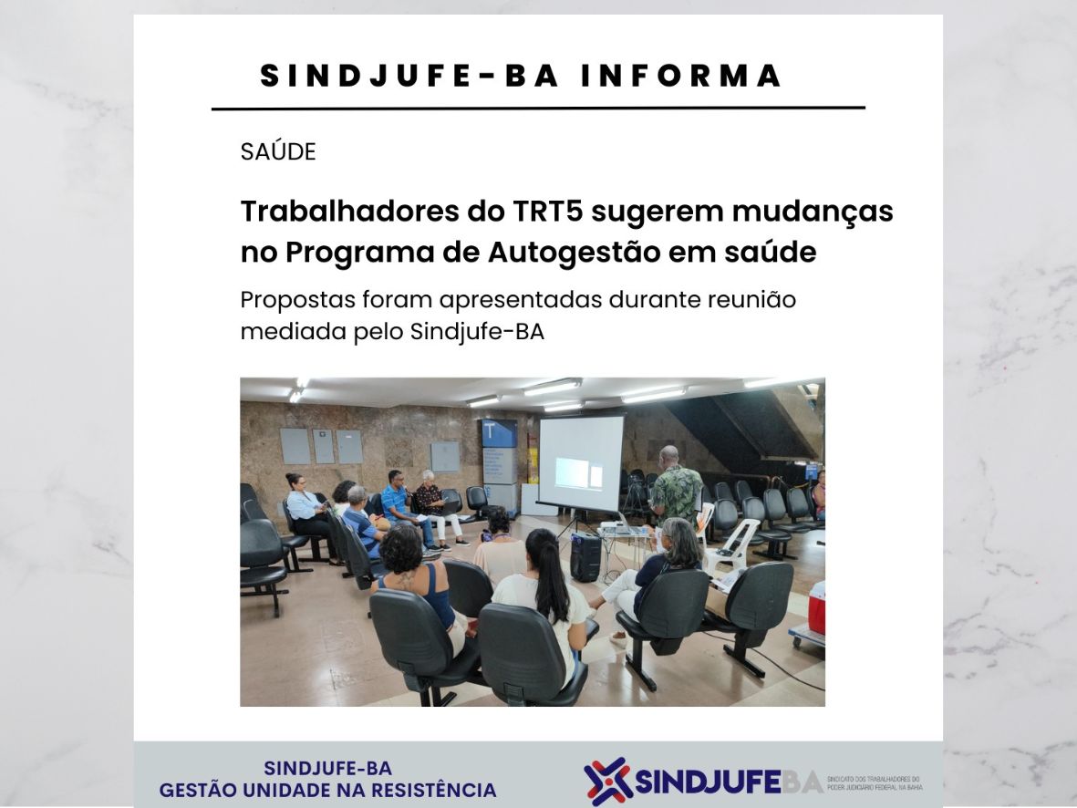 Trabalhadores do TRT5 sugerem mudanças no Programa de Autogestão em saúde