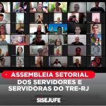 Em assembleia, servidores do TRE-RJ decidem que irão requerer o adiamento da suspensão do trabalho remoto até a mudança para nova sede