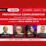 Sisejufe realizará live para esclarecer dúvidas sobre Previdência Complementar, a Instrução Normativa do Ministério da Gestão e a nova regra do imposto de renda