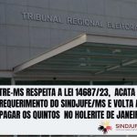 TRE/MS Atende Pedido Do SINDJUFE/MS E Determina Aplicação Da Lei 14.687/23 Já No Holerite De Janeiro