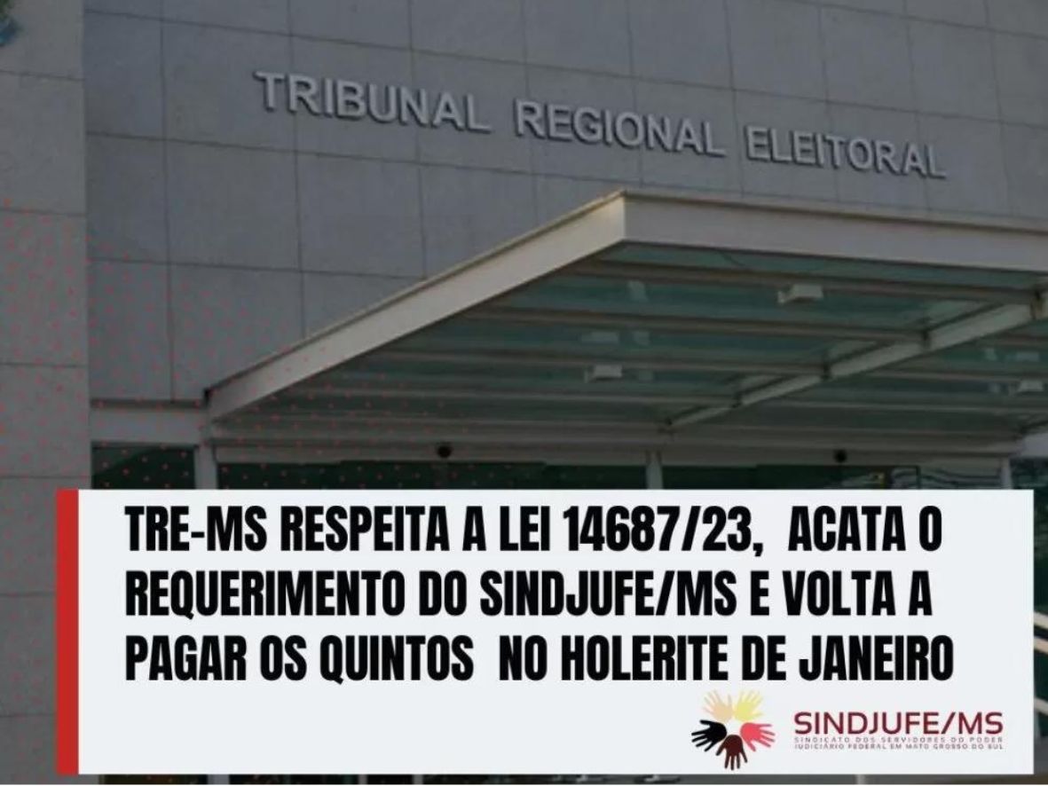 TRE/MS Atende Pedido Do SINDJUFE/MS E Determina Aplicação Da Lei 14.687/23 Já No Holerite De Janeiro
