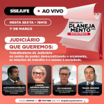 Sisejufe convida categoria para live de abertura do Planejamento Estratégico, nesta sexta (1º/3), com o tema: “o Judiciário que queremos”