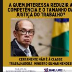 Sindjufe-BA se manifesta após Gilmar Mendes defender Reforma Trabalhista
