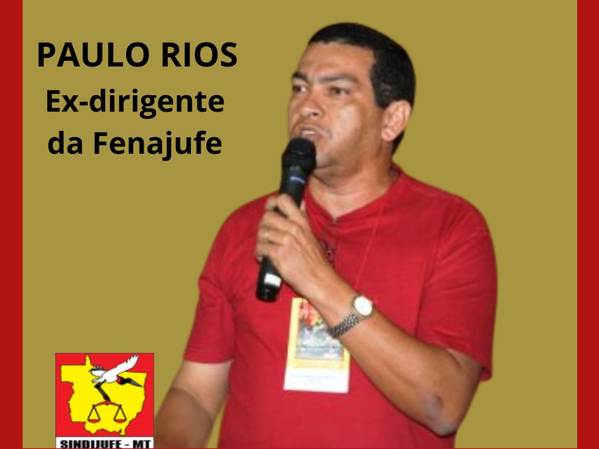 Sindijufe-MT se despede do grande lutador Paulo Rios