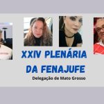 Sindijufe-MT elege representantes para a XXIV Plenária Nacional da Fenajufe