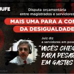 Mais uma polêmica para a conta da desigualdade – Juiz diz a servidores em posse: “Vocês chegam para pesar em gastos”
